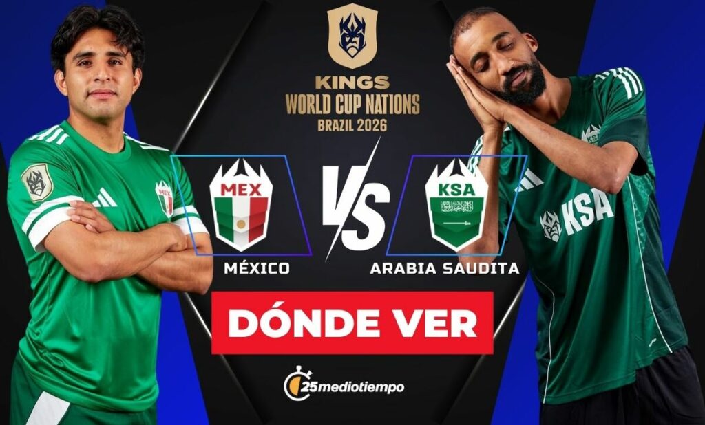 Horarios y dónde ver México vs Arabia Saudita en la Kings World Cup Nations 2026
