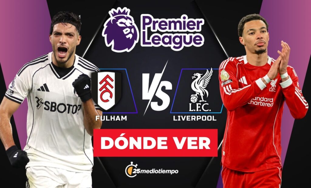 ¿A qué hora juega Fulham vs Liverpool? Descubre dónde ver el partido de Raúl Jiménez en la Premier League