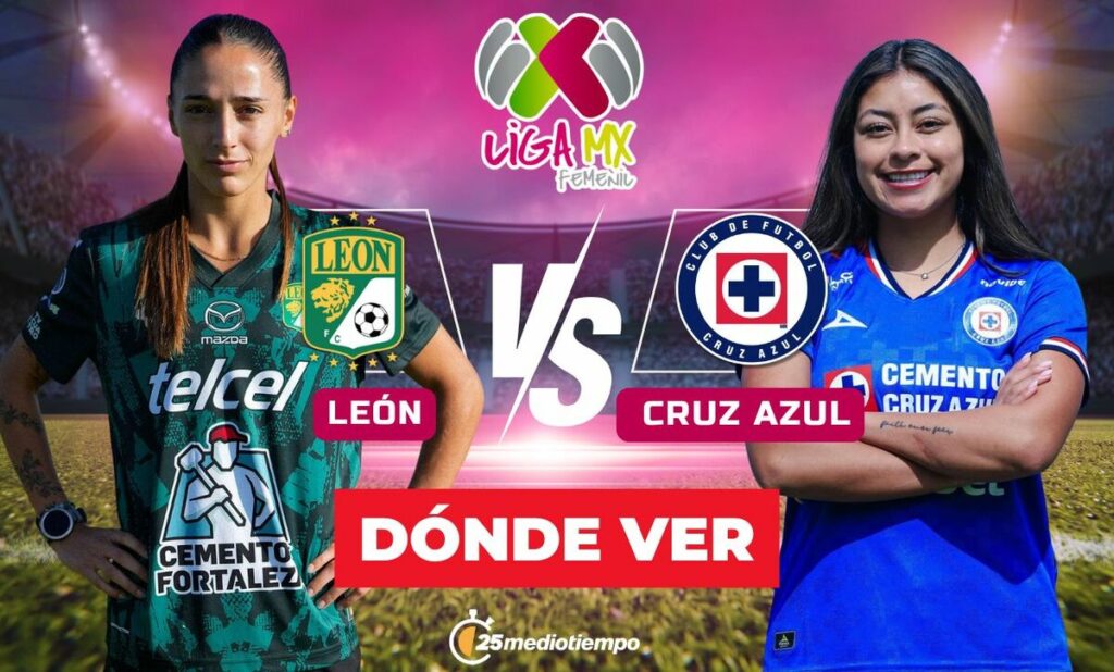 León vs Cruz Azul Femenil: Todo lo que necesitas saber para ver EN VIVO el partido de Liga MX 2026